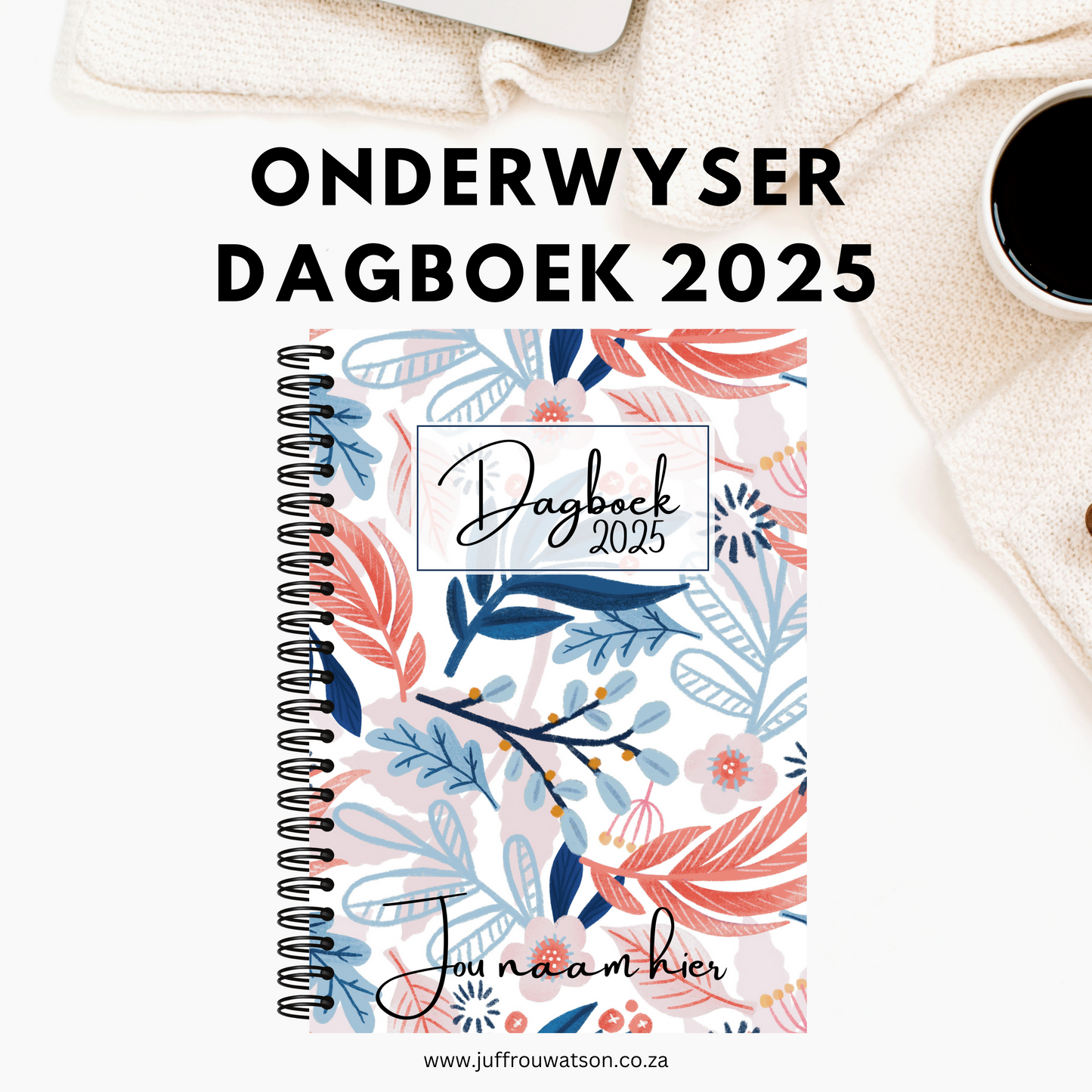 2025 Teacher Diary - Floral (A5 only)