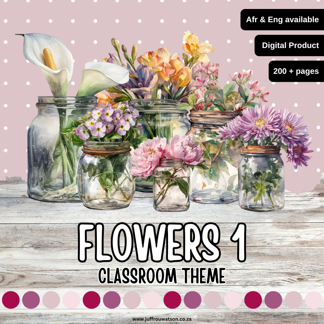 Flowers 1 Classroom Theme | Blomme 1 Klaskamertema